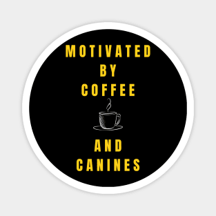 Motivated by Coffee & Canines retro vintage Magnet
